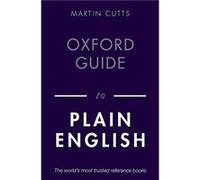 Oxford Guide to Plain English - Cutts Martin Writer editor and teacher - Oxford University Press - Livre en Anglais - Paperback Cutts Martin Writer editor and teacherCutts Martin Writer editor and tea