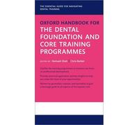 Oxford Handbook For The Dental Foundation And Core Training Programmes
