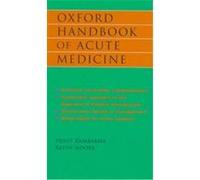 Oxford Handbook of Acute Medicine Kevin P. Moore, Punit S. Ramrakha (Auteur)