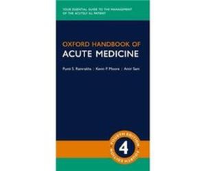 Oxford Handbook of Acute Medicine - Sam Amir Consultant Physician and Endocrinologist Hammersmith Hospital and Reader in Endocrinology Consultant Physicia Sam Amir Consultant Physician and Endocrinolo