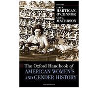 Oxford Handbook Of American Women's And Gender History