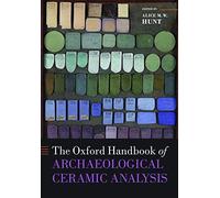 Oxford Handbook Of Archaeological Ceramic Analysis
