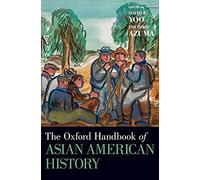 Oxford Handbook Of Asian American History
