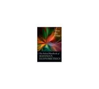Oxford Handbook Of Bayesian Econometrics