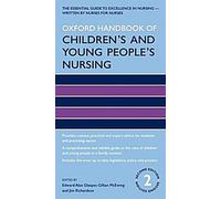 Oxford Handbook of Children's and Young People's Nursing (Manuel d'Oxford sur les soins infirmiers aux enfants et aux adolescents)