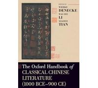 The Oxford Handbook of Classical Chinese Literature – 1000 av. J.-C. – 900 ap. J.-C.