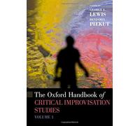 Oxford Handbook Of Critical Improvisation Studies, Volume 1