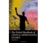 Oxford Handbook Of Critical Improvisation Studies, Volume 2