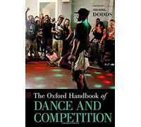 Oxford Handbook Of Dance And Competition