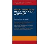 Oxford Handbook of Head and Neck Anatomy - Dunne Jonathan Consultant Plastic and Reconstructive Surgeon Core Surgical Trainee London Deanery UK - Oxford U Dunne Jonathan Consultant Plastic and Reconst