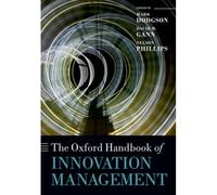 The Oxford Handbook of Innovation Management – Oxford University Press
