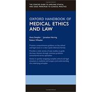 Oxford Handbook of Medical Ethics and Law by Wheeler Robert Consultant Paediatric amp Neonatal Surgeon Director Consultant Paediatric amp Neonatal Surgeon Wheeler Robert Consultant Paediatric amp Neon