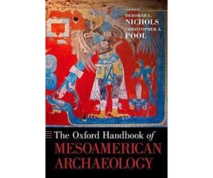 Oxford Handbook Of Mesoamerican Archaeology