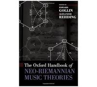 Oxford Handbook Of Neo-Riemannian Music Theories