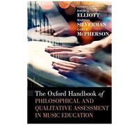Oxford Handbook Of Philosophical And Qualitative Assessment In Music Education