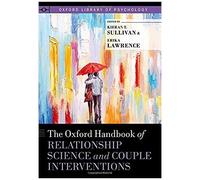 Oxford Handbook Of Relationship Science And Couple Interventions