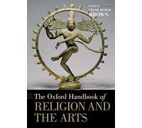 Oxford Handbook Of Religion And The Arts