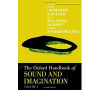 Oxford Handbook Of Sound And Imagination, Volume 1