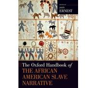 Oxford Handbook Of The African American Slave Narrative