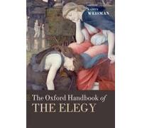 The Oxford Handbook of the Elegy, Oxford Handbooks in Literature Karen Weisman (Auteur)
