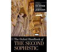 The Oxford Handbook of the Second Sophistic (Oxford Handbooks) NEUF