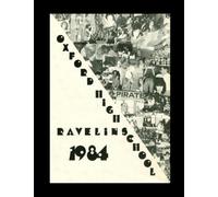 Oxford High School - 1984 Yearbook | Official Classmates® Premium Reprint | Authentic Archival Edition | Softcover