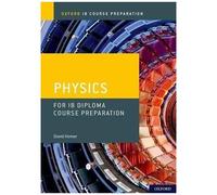 David Homer – Physics for IB Diploma Course Preparation – Oxford IB Diploma Programme