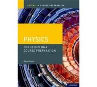 Oxford IB Course Preparation Oxford IB Diploma Programme IB Course Preparation Physics Student Book - David Homer - Oxford University Press - Livre en Ang David HomerDavid Homer (Auteur)
