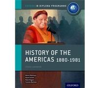 History of the Americas 1880-1981: Course Companion
