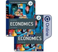 Oxford IB Diploma Programme: IB Economics Print and Enhanced Online Course Book Pack