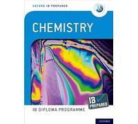 Oxford Ib Diploma Programme: Ib Prepared: Chemistry