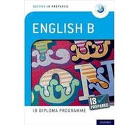 Oxford IB Diploma Programme IB Prepared English B - Kevin Morley - Oxford University Press - Livre en Anglais - Multiple-component retail product Kevin MorleyKevin Morley (Auteur)
