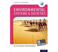Oxford IB Prepared Environmental Systems & Societies: IB Diploma Programme – Oxford University Press
