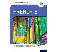Oxford IB Diploma Programme IB Prepared French B - John Israel - Oxford University Press - Livre en Anglais - Multiple-component retail product John IsraelJohn Israel (Auteur)