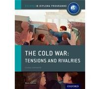 Oxford IB Diploma Programme The Cold War Superpower Tensions and Rivalries Course Companion by Alexis Mamaux Alexis Mamaux, (Auteur)
