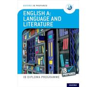 Oxford IB Prepared English A: Language and Literature