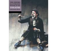 The Oxford Illustrated History of Theatre