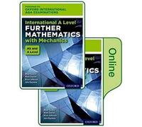 Oxford International Aqa Examinations: International A Level Further Mathematics With Mechanics: Online And Print Textbook Pack