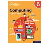 Oxford International Computing: Student Book 6
