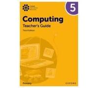 Oxford International Computing: Teacher's Guide 5
