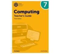 Oxford International Computing: Teacher's Guide 7