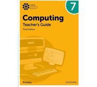Oxford International Lower Secondary Computing: Teacher's Guide 7