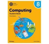 Oxford International Lower Secondary Computing: Student Book 8