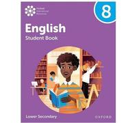 Oxford International Lower Secondary English : Livre de l'élève 8