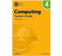 Oxford International Primary Computing: Teacher's Guide 4