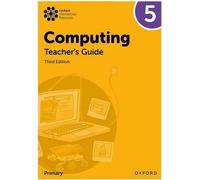Oxford International Primary Computing: Teacher's Guide 5