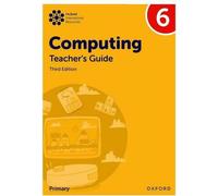 Oxford International Primary Computing: Teacher's Guide 6