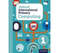 Oxford International Primary Computing: Student Book 1