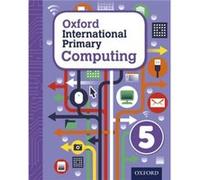 Oxford International Primary Computing: Student Book 5 (Paperback) Alison Page, Diane Levine, Karl Held (Auteur)