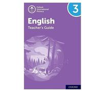 Oxford International Primary English: Teacher's Guide Level 3